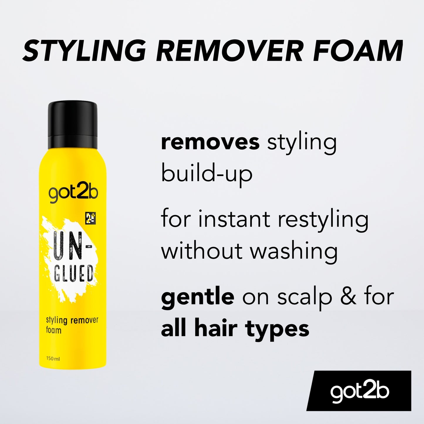 got2b Un-Glued Styling Remover Foam 150ml — image 3